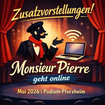 Theater Pforzheim: Zusatztermine für „Monsieur Pierre geht online“ im Podium